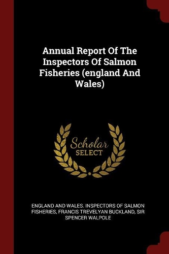 Annual Report of the Inspectors of Salmon Fisheries (England and Wales)