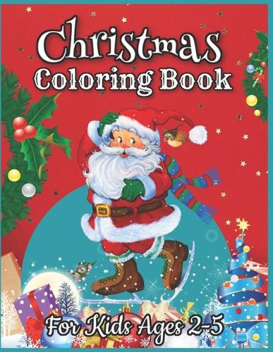 Christmas Coloring Book for Kids Ages 2-5