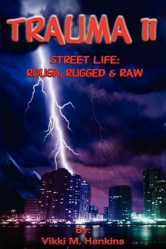 Trauma II, Street Life