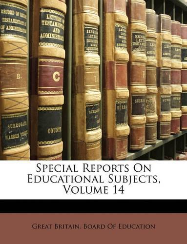 Special Reports on Educational Subjects, Volume 14