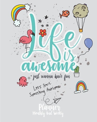 Life is awesome