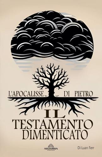 Il Testamento Dimenticato - L'apocalisse Di Pietro