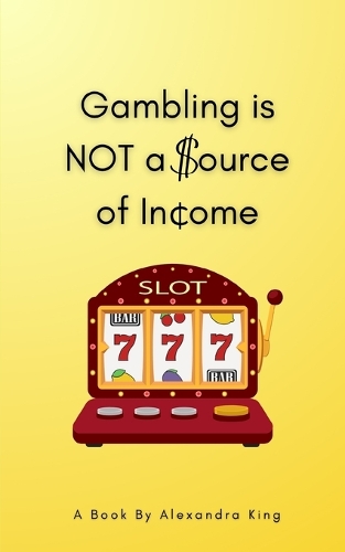 Gambling Is Not A Source Of Income