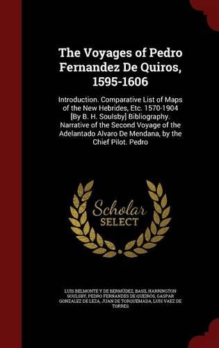 The Voyages of Pedro Fernandez De Quiros, 1595-1606