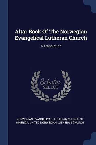Altar Book Of The Norwegian Evangelical Lutheran Church