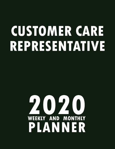 Customer Care Representative 2020 Weekly and Monthly Planner