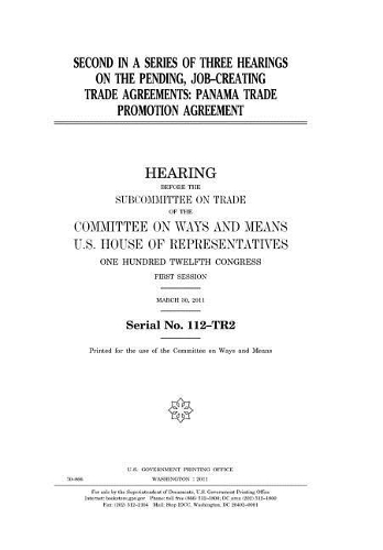 Second in a Series of Three Hearings on the Pending Job-Creating Trade Agreements