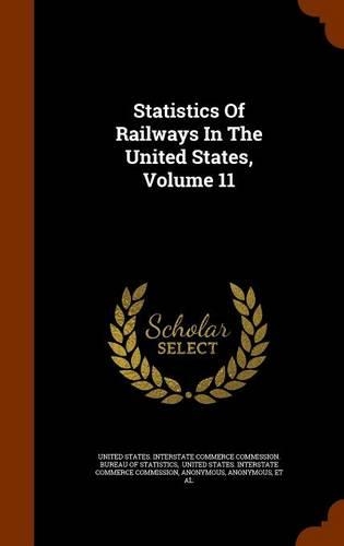 Statistics of Railways in the United States, Volume 11