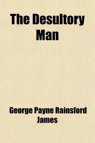 The Desultory Man