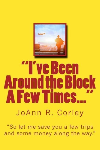 I've Been Around the Block a Few Times