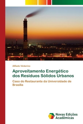 Aproveitamento Energético dos Resíduos Sólidos Urbanos