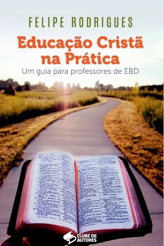 Educação Cristã Na Prática