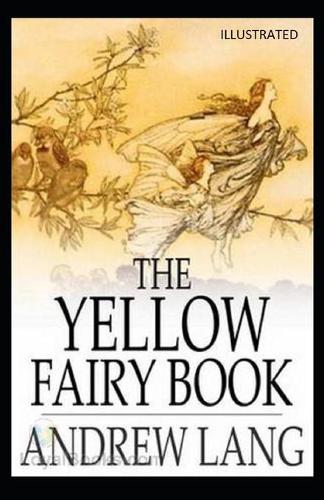 The Yellow Fairy Book Illustrated