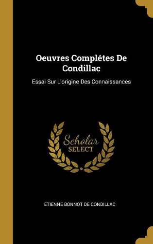 Oeuvres Complétes De Condillac