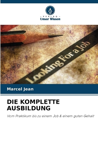 Die Komplette Ausbildung