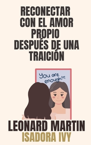 Reconectar con el amor propio después de una traición
