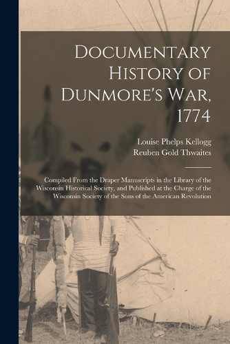 Documentary History of Dunmore's war, 1774