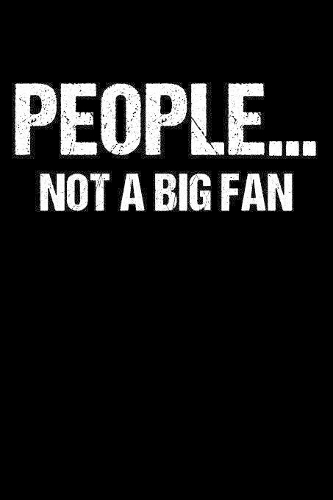 People Not A Big Fan