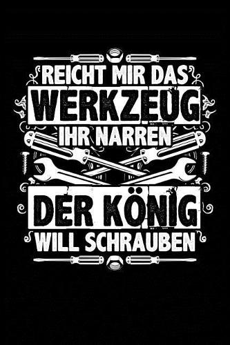 Der König Will Schrauben