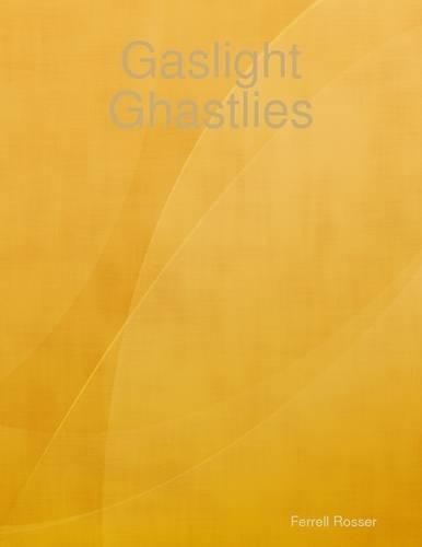 Gaslight Ghastlies