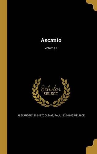 Ascanio; Volume 1