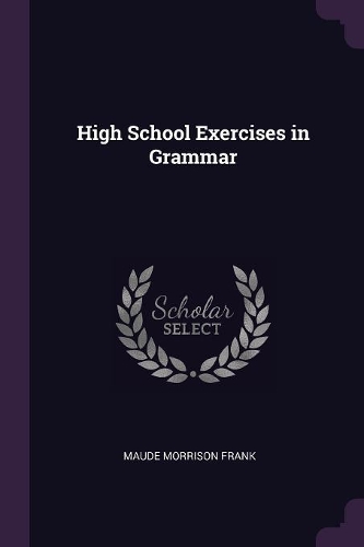 High School Exercises in Grammar