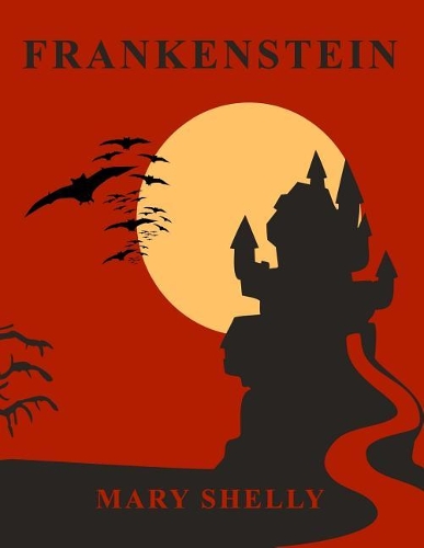 Frankenstein - Large Print Edition