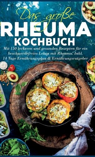 Das große Rheuma Kochbuch