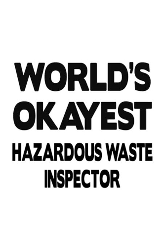 World's Okayest Hazardous Waste Inspector