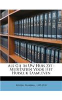 ALS Gij in Uw Huis Zit