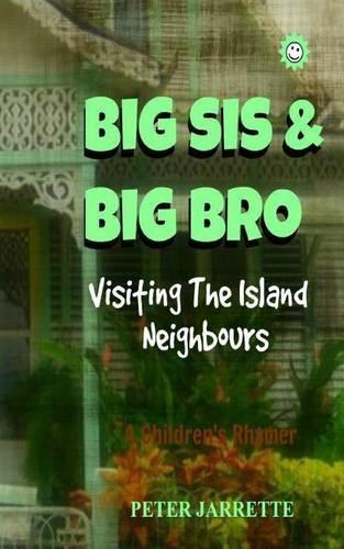 Big Sis & Big Bro Visiting The Island Neighbours
