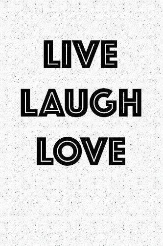 Live Laugh Love