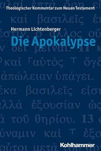 Die Apokalypse: (Theologischer Kommentar Zum Neuen Testament (Thknt))