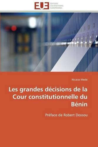 Les Grandes D�cisions de la Cour Constitutionnelle Du B�nin