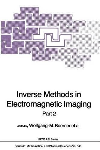 Inverse Methods in Electromagnetic Imaging
