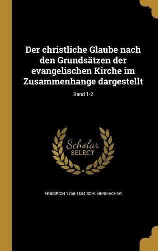 Der christliche Glaube nach den Grundsätzen der evangelischen Kirche im Zusammenhange dargestellt; Band 1-2