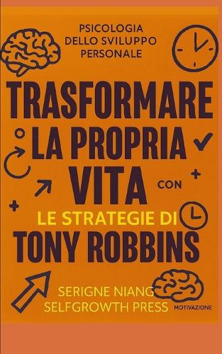 Trasformare la propria vita con le strategie di Tony Robbins