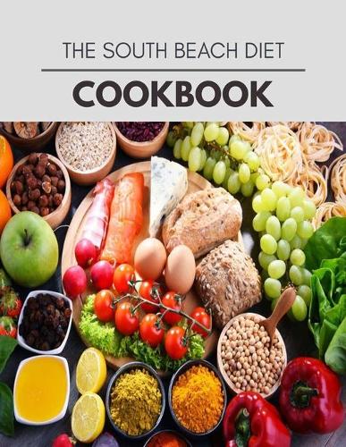 The South Beach Diet Cookbook