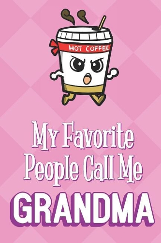 My Favorite People Call Me Grandma