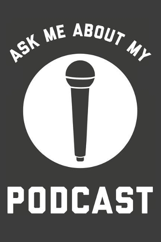 Ask Me About My Podcast
