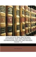 Geschichte Der Deutschen Dichtung Von Den Altesten Denkmalern Bis Auf Die Neuzeit, Issues 1-2