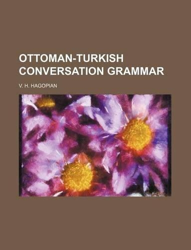 Ottoman-Turkish Conversation Grammar