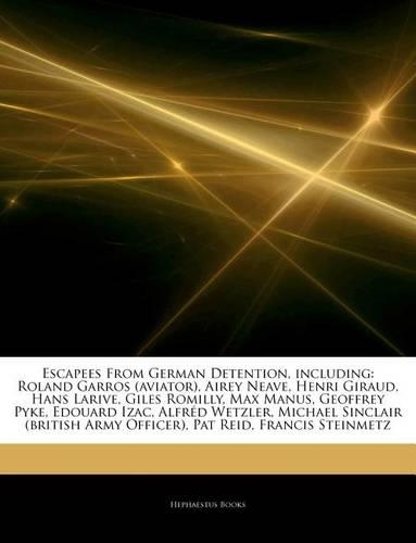 Articles on Escapees from German Detention, Including