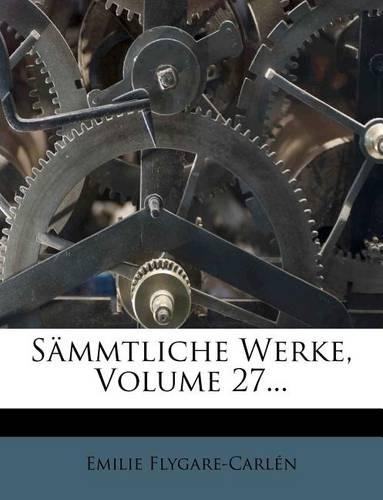 Sämmtliche Werke, Volume 27...