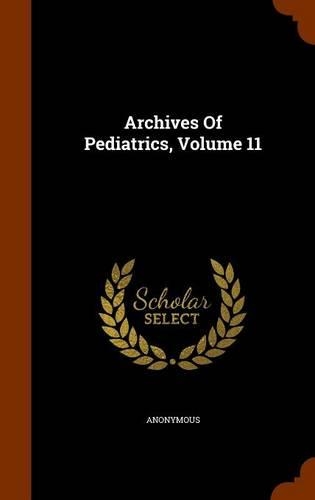 Archives Of Pediatrics, Volume 11