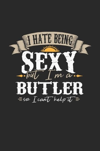 I Hate Being Sexy But I'm A Butler So I Can't Help It
