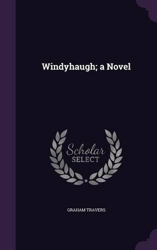 Windyhaugh; A Novel