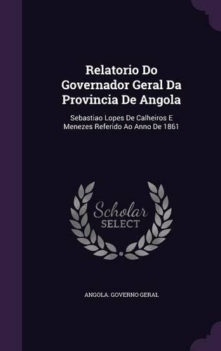 Relatorio Do Governador Geral Da Provincia De Angola
