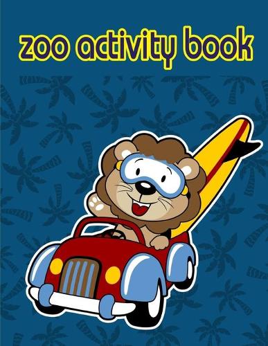 Zoo Activity Book: Fun, Easy, and Relaxing Coloring Pages for Animal Lovers(10 Happy Animals)