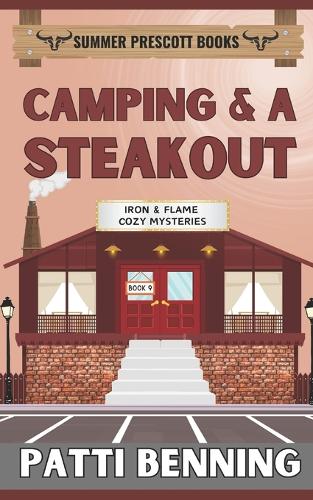 Camping & A Steakout